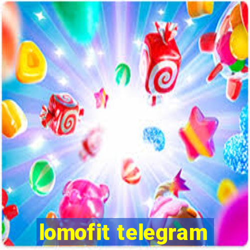 lomofit telegram